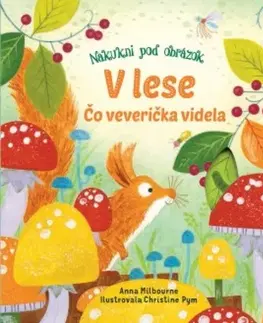 Leporelá, krabičky, puzzle knihy V lese Čo veverička videla? - Anna Milbourne
