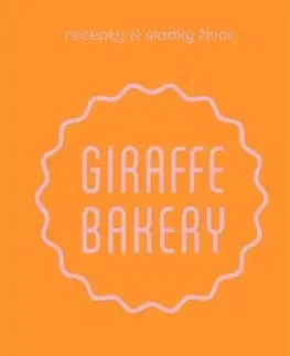 Kuchárske knihy Giraffe Bakery - Jana Lašánová