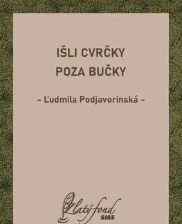 Poézia Išli cvrčky poza bučky - Ľudmila Podjavorinská