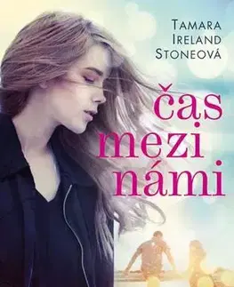 Romantická beletria Čas mezi námi - Tamara Ireland Stone