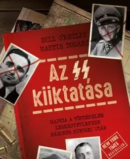História - ostatné Az SS kiiktatása - Bill OReilly,Martin Dugard