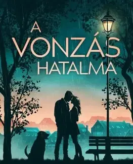 Romantická beletria A vonzás hatalma - Betti Kollár