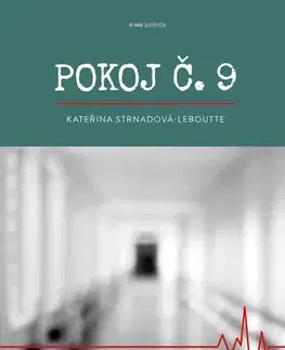 Romantická beletria Pokoj č.9 - Kateřina Strnadová-Leboutte