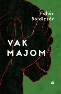 Beletria - ostatné Vak majom - Boldizsár Fehér