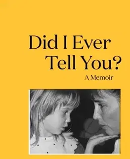 Biografie - Životopisy Did I Ever Tell You? - Genevieve Kingston