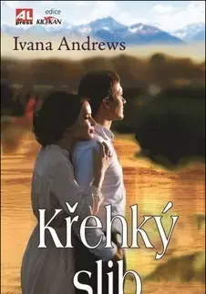 Romantická beletria Křehký slib - Ivana Andrews