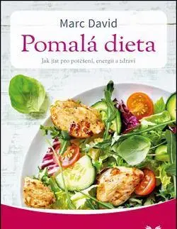 Zdravá výživa, diéty, chudnutie Pomalá dieta - Marc David