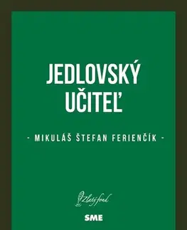 Slovenská beletria Jedlovský učiteľ - Mikuláš Štefan Ferienčík