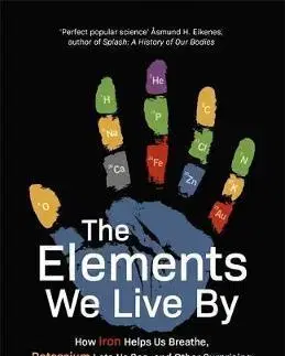 Chémia The Elements We Live By - Anja Royne