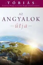 Duchovný rozvoj Az angyalok útja - Geoffrey Hoppe,Hoppe Linda