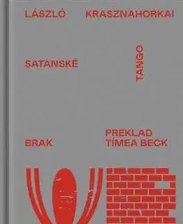 Svetová beletria Satanské tango - László Krasznahorkai,Tímea Beck