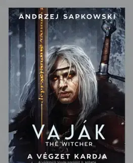 Sci-fi a fantasy Vaják II. - The Witcher - A végzet kardja - Andrzej Sapkowski