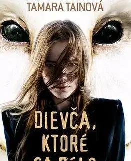 Slovenská beletria Dievča, ktoré sa bálo sovy - Tamara Tainová