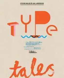 Dizajn, úžitkové umenie, móda Type Tells Tales - Kolektív autorov
