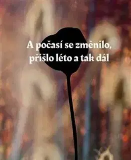 Svetová beletria A počasí se změnilo, přišlo léto a tak dál - Pedro Carmona-Alvarez