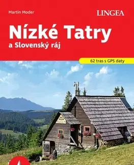Slovensko a Česká republika Nízké Tatry a Slovenský ráj - turistický průvodce Rother
