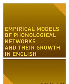 Učebnice a príručky Empirical models of phonological networks and their growth in English - Eva Maria Luef