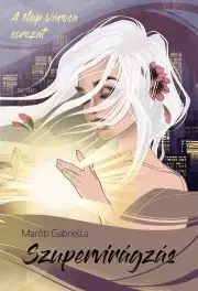 Sci-fi a fantasy Szupervirágzás - Gabriella Maróti