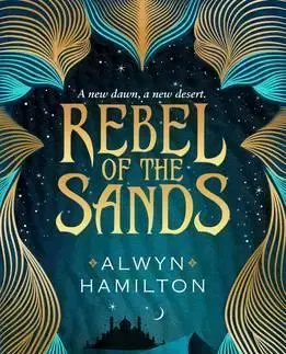 Prírodné vedy - ostatné Rebel of the Sands - Alwyn Hamilton