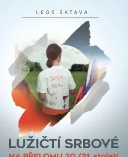 Sociológia, etnológia Lužičtí Srbové na přelomu 20./21. století - Leoš Šatava