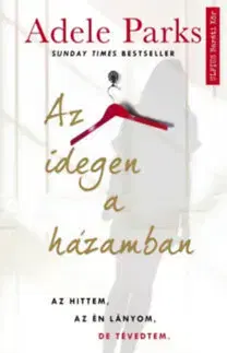 Detektívky, trilery, horory Az idegen a házamban - Adele Parks
