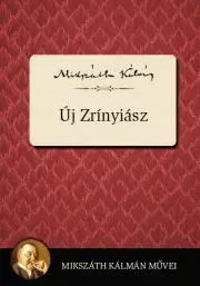 Svetová beletria Új Zrínyiász - Kálman Mikszáth