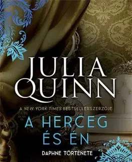Romantická beletria A Bridgerton család 1: A herceg és én - Julia Quinn