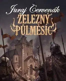 Sci-fi a fantasy Železný půlměsíc - Juraj Červenák