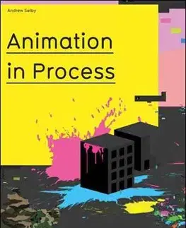Hudba - noty, spevníky, príručky Animation in Process - Andrew Selby