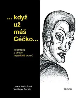 Medicína - ostatné Když už máš Céčko, 2. přepracované a rozšířené vydání - Laura Krekulová,Řehák Vratislav