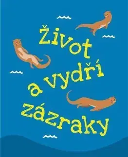Svetová beletria Život a vydří zázraky - Hazel Prior