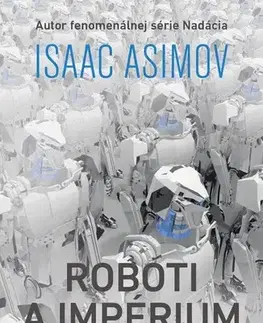 Sci-fi a fantasy Roboti a impérium - Isaac Asimov