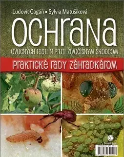 Škodcovia a choroby Ochrana ovocných rastlín proti živočíšnym škodcom - Sylvia Matušíková,Cagáň Ľudovít