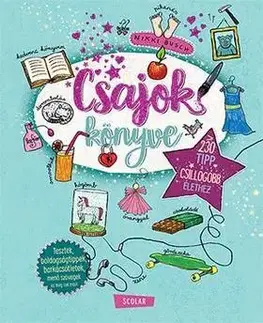Pre dievčatá Csajok könyve - 230 tipp a csillogóbb élethez - Nikki Busch