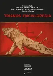 Svetové dejiny, dejiny štátov Trianon enciklopédia - Balázs Ablonczy,Pál Hatos,Nagy Szabolcs,Veronika Szeghy-Gayer,Zahorán Csaba