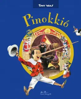 Rozprávky Pinokkió - Tony Wolf,Fanni Balássy