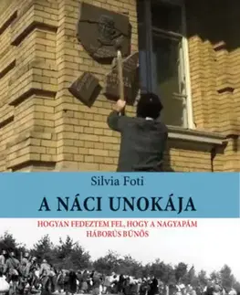 Fejtóny, rozhovory, reportáže A náci unokája - Silvia Foti