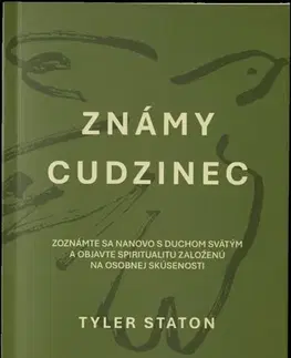 Kresťanstvo Známy cudzinec - Tyler Staton