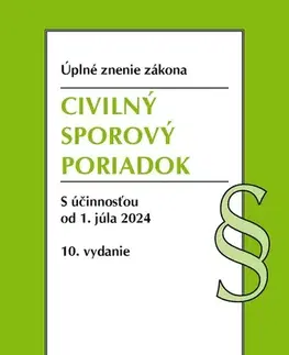Zákony, zbierky zákonov Civilný sporový poriadok. Úzz, 10. vydanie 7/2024