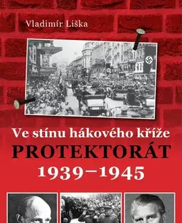 Slovenské a české dejiny Ve stínu hákového kříže - Vladimír Liška