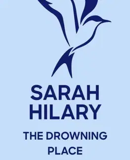 Detektívky, trilery, horory The Drowning Place - Sarah Hilary