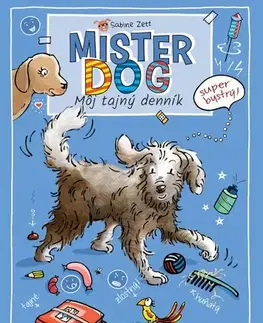 Dobrodružstvo, napätie, western Mister Dog - Môj tajný denník - Sabine Zett,Vojtech Czobor