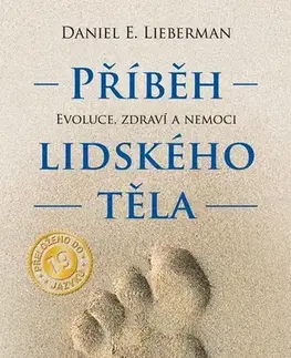 Psychológia, etika Příběh lidského těla - Daniel E. Lieberman