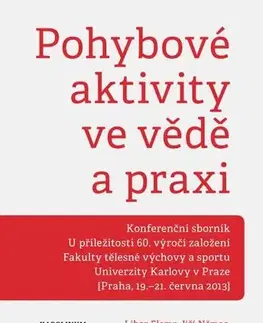 Pre vysoké školy Pohybové aktivity ve vědě a praxi - Libor Flemr a kolektív