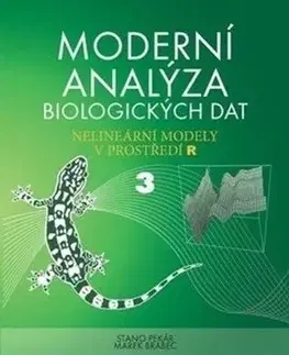 Biológia, fauna a flóra Moderní analýza biologických dat 3 - Marek Brabec,Stanislav Pekár