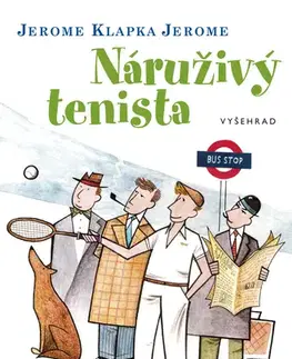 Humor a satira Náruživý tenista - Jerome Klapka Jerome