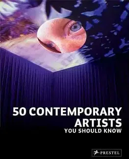 Výtvarné umenie 50 Contemporary Artists You Should Know - Christine Weidemann,Brad Finger