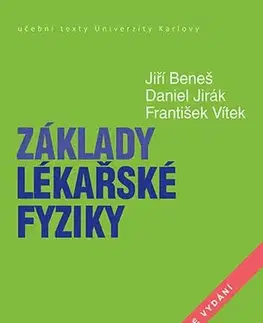 Pre vysoké školy Základy lékařské fyziky - 5. vydání - Jiří Beneš,Daniel Jirák,František Vítek