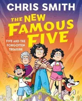 Dobrodružstvo, napätie, western The New Famous Five 1: Five and the Forgotten Treasure - Chris Smith,James Lancett