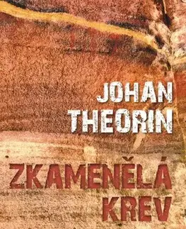 Detektívky, trilery, horory Zkamenělá krev - Johan Theorin
